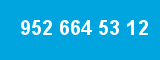 952 664 53 12